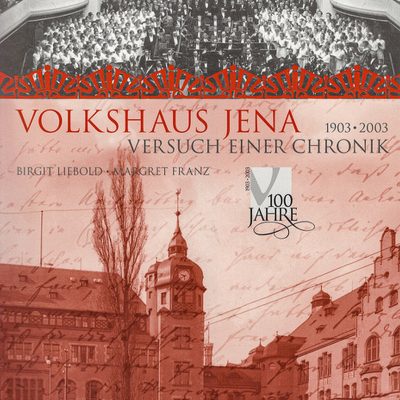 Buch-Cover Volkshaus Jena, Chronik anlässlich 100 Jahre